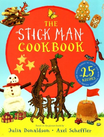 The Stick Man Cookbook