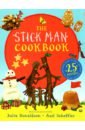Donaldson Julia The Stick Man Cookbook if i make you always so small cherish the good time with children hardcover hardcover children s picture book