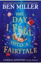 The Day I Fell Into a Fairytale