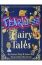Huq Konnie, Kay James Fearless Fairy Tales jones gareth p rabunzel fairy tales for the fearless