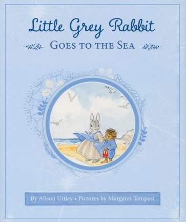 Little Grey Rabbit Goes to the Sea