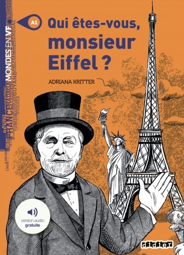 Qui etes-vous Monsieur Eiffel ?