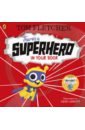 Fletcher Tom There's a Superhero in Your Book fletcher tom there s a superhero in your book
