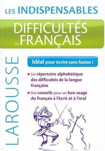 Difficultes du francais - Les indispensables Larousse