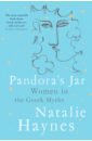 Haynes Natalie Pandora's Jar haynes m pandoras jar women in the greek myths
