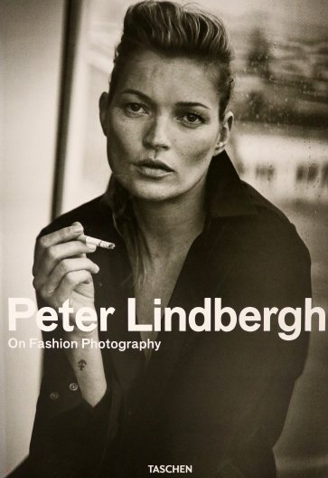 Peter Lindbergh. On Fashion Photography