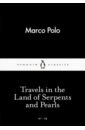 Polo Marco Travels in the Land of Serpents and Pearls