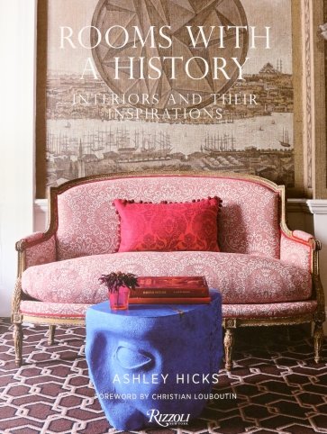 Rooms with History. Interiors and their Inspirations