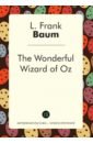 Baum Lyman Frank The Wonderful Wizard of Oz 60 книг классическая сказочная сказка на английском китайском пиньинь