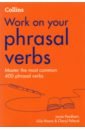 Flockhart Jamie, Pelteret Cheryl, Moore Julie Work on your Phrasal Verbs. Master the most common 400 phrasal verbs