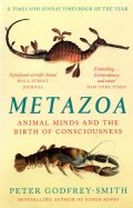 Metazoa. Animal Minds and the Birth of Consciousness