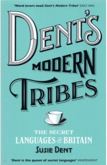 Dent's Modern Tribes. The Secret Languages of Britain John Murray