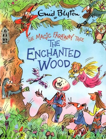 The Magic Faraway Tree. The Enchanted Wood