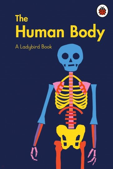 A Ladybird Book. The Human Body