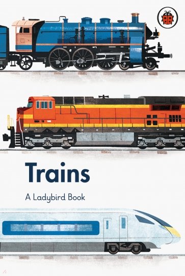 A Ladybird Book. Trains