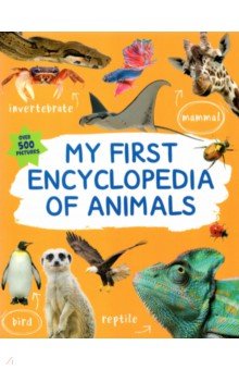 

My First Encyclopedia of Animals