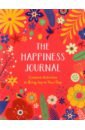 Обложка The Happiness Journal. Creative Activities to Bring Joy to Your Day