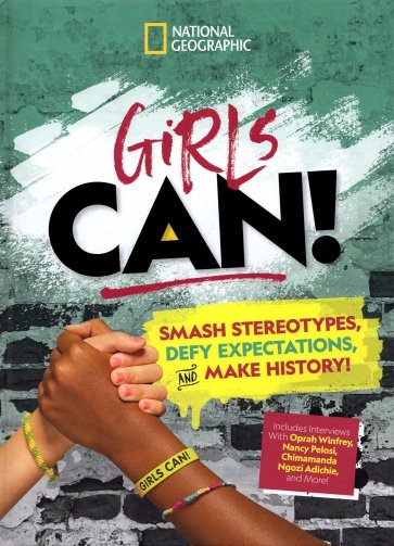 Girls Can! Smash Stereotypes, Defy Expectations, and Make History!