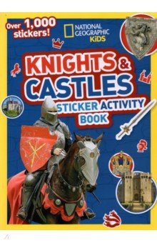 Купить Knights and Castles Sticker Activity Book. Colouring, Counting, 1000 Stickers and More!, National Geographic Kids, Книги для детского досуга на английском языке