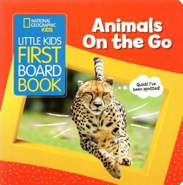 Little Kids First Board Book Animals on the Go