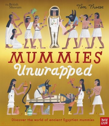 British Museum. Mummies Unwrapped