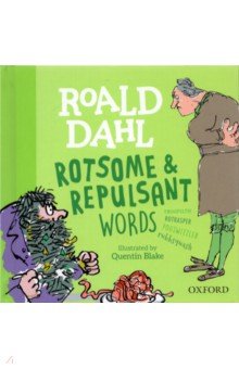 Roald Dahl's Rotsome & Repulsant Words