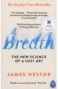 Nestor James Breath. The New Science of a Lost Art nestor j breath the new science of a lost art