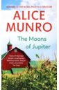 Munro Alice The Moons Of Jupiter munro alice dear life