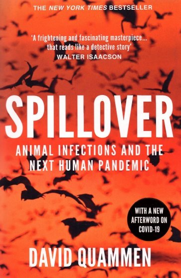 Spillover. Animal Infections and the Next Human Pandemic