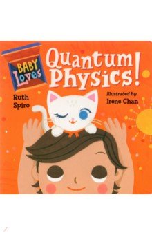 

Baby Loves Quantum Physics!