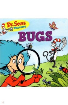 

Dr. Seuss Discovers. Bugs