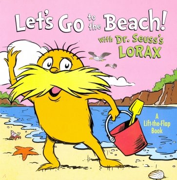 Let's Go to the Beach! With Dr. Seuss's Lorax