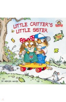 

Little Critter's Little Sister, 2-books-in-1
