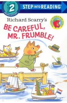 Richard Scarry's Be Careful, Mr. Frumble!