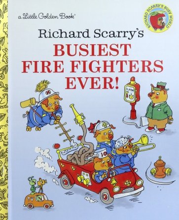 Richard Scarry's Busiest Firefighters Ever!