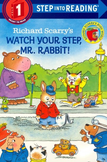 Richard Scarry's Watch Your Step, Mr. Rabbit! St.1