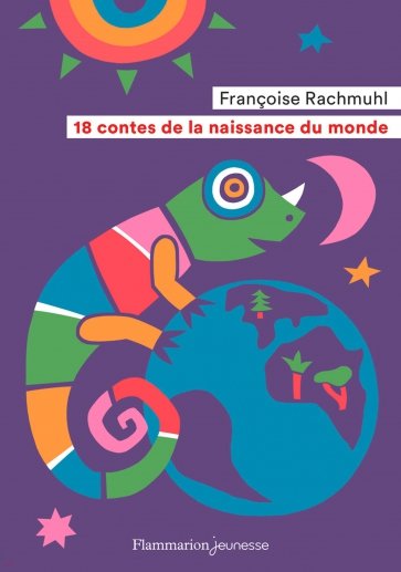 18 contes de la naissance du monde