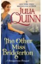 Quinn Julia The Other Miss Bridgerton quinn julia bridgerton romancing mr bridgerton