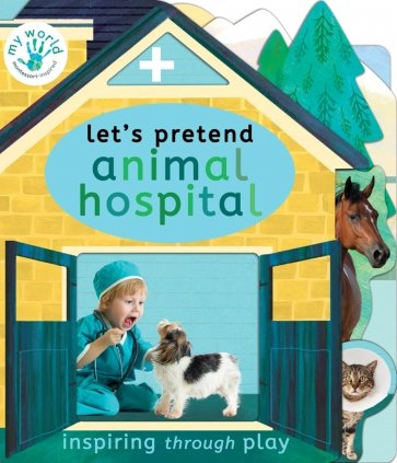 Let’s Pretend Animal Hospital