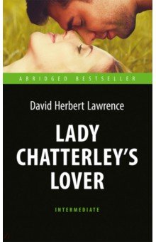 Обложка книги Lady Chatterley’s Lover, Лоуренс Дэвид Герберт