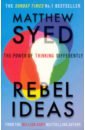 Syed Matthew Rebel Ideas. The Power of Thinking Differently bettger f how i raised myself from failure to success in selling