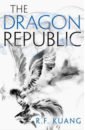 Kuang R. F. The Dragon Republic kuang r f babel or the necessity of violence