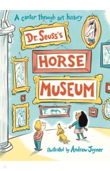 Dr Seuss - Dr. Seuss's Horse Museum