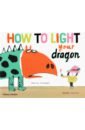 Фото - Levy Dedier How to Light your Dragon jen sr brewer all diets work that s the problem