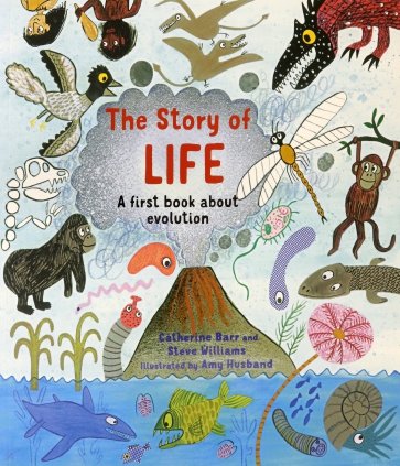 The Story of Life. A First Book about Evolution