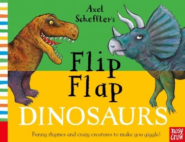 Axel Scheffler’s Flip Flap Dinosaurs