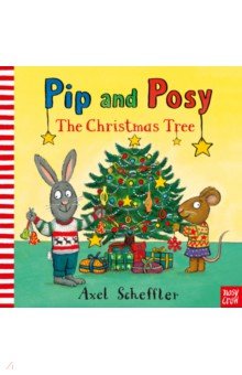 

Pip and Posy. The Christmas Tree