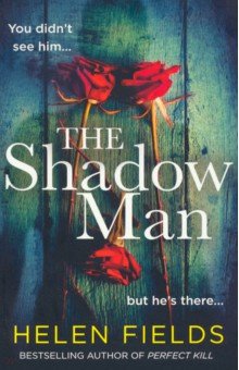 Fields Helen - The Shadow Man