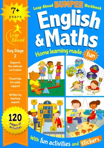 Leap Ahead Bumper Workbook. 7+ Years English & Maths