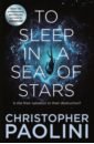 Paolini Christopher To Sleep in a Sea of Stars paolini christopher to sleep in a sea of stars